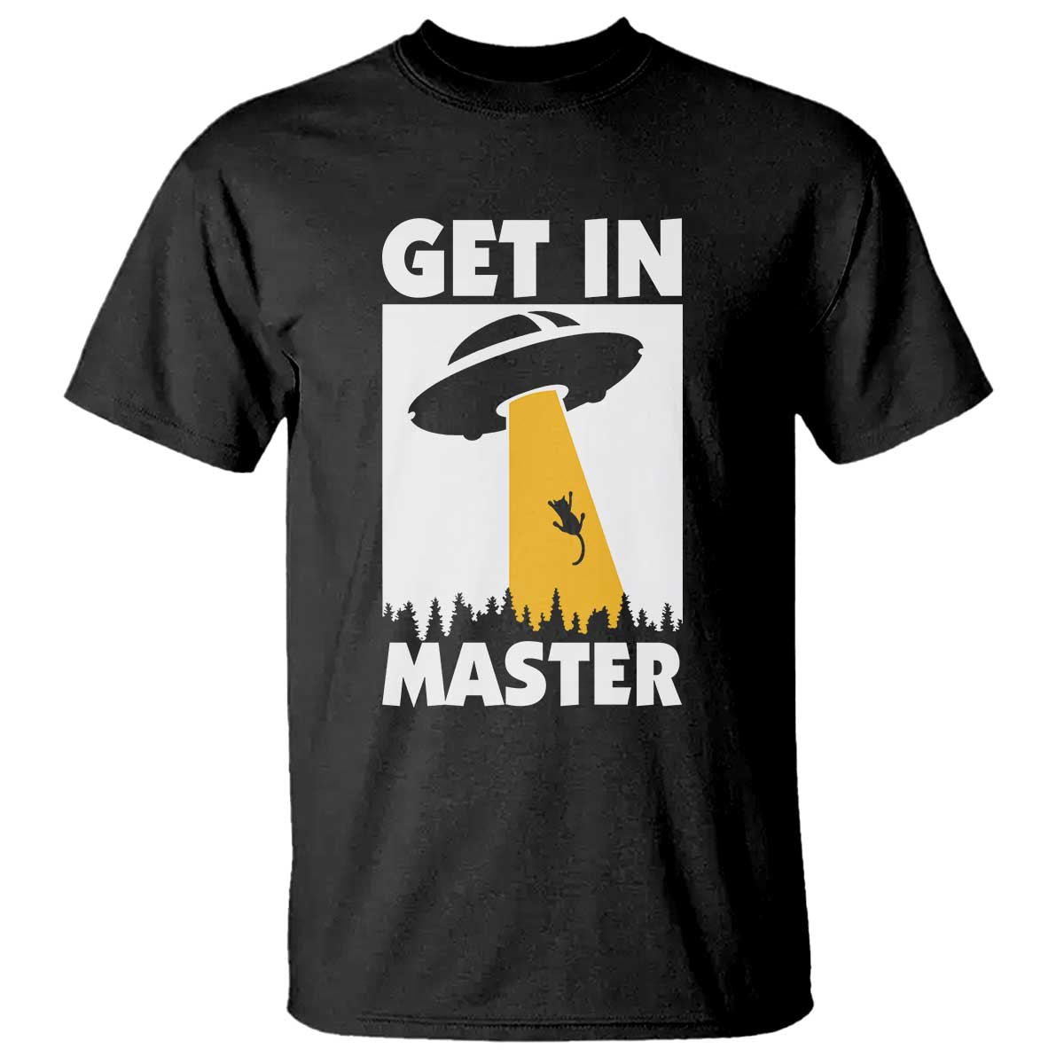 Funny Alien Cat T Shirt Get In Master Aliens Extraterrestrial - Wonder Print Shop