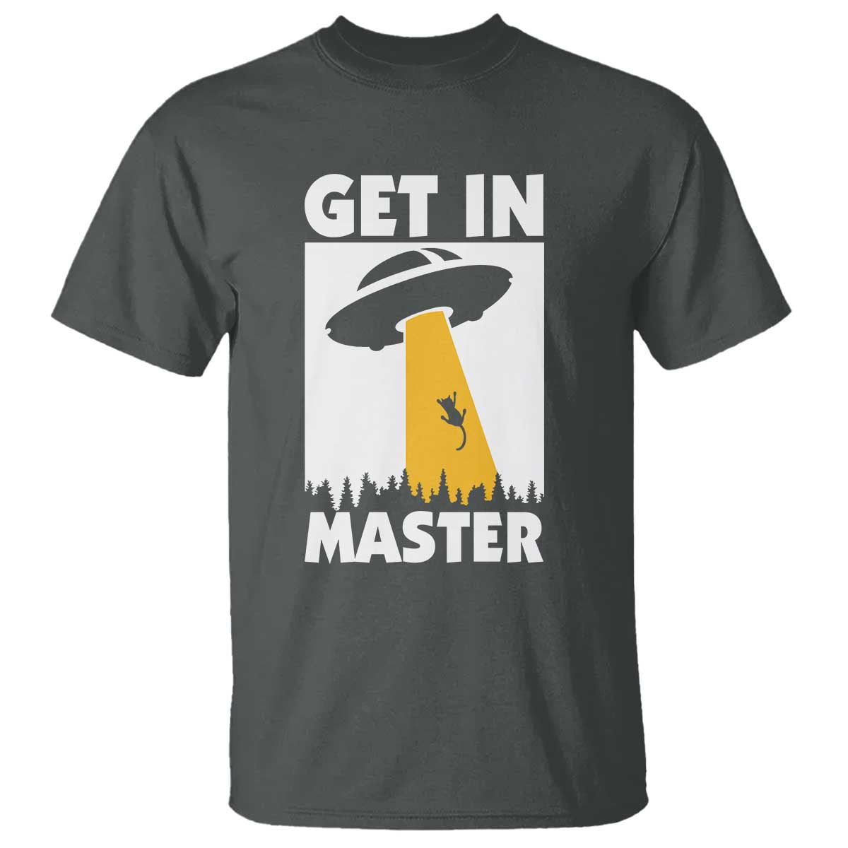 Funny Alien Cat T Shirt Get In Master Aliens Extraterrestrial - Wonder Print Shop