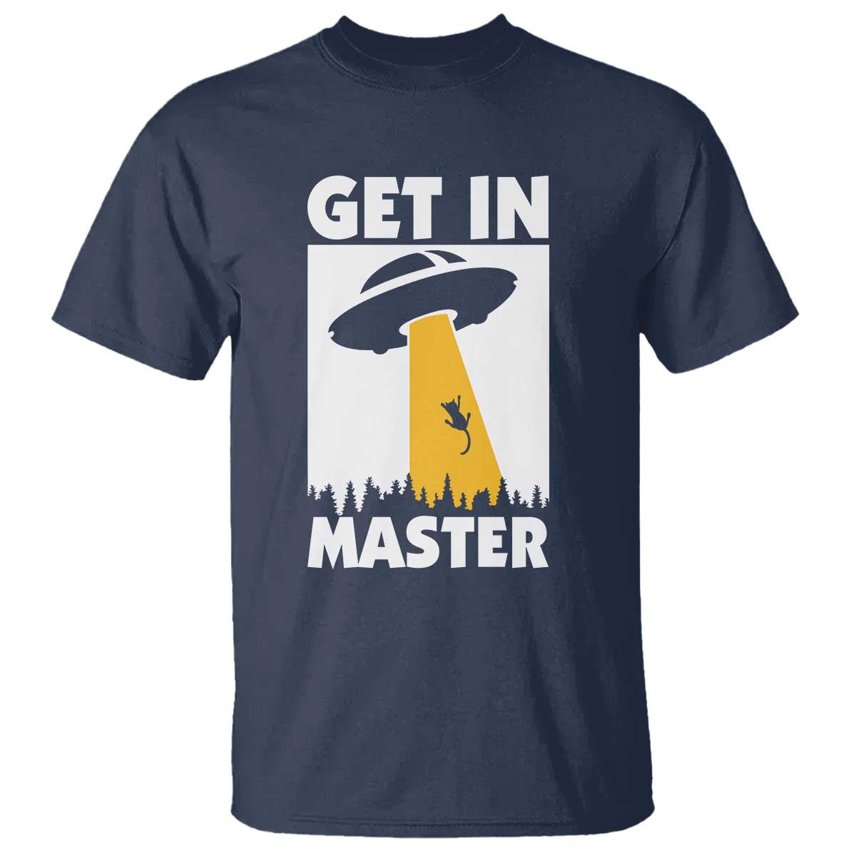 Funny Alien Cat T Shirt Get In Master Aliens Extraterrestrial - Wonder Print Shop