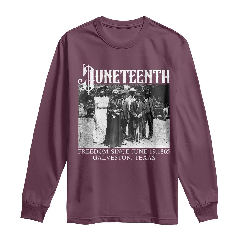 History Of Juneteenth Long Sleeve Shirt Freedom Since June 19 Galveston Texas