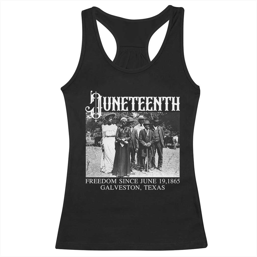 History Of Juneteenth Racerback Tank Top Freedom Since June 19 Galveston Texas