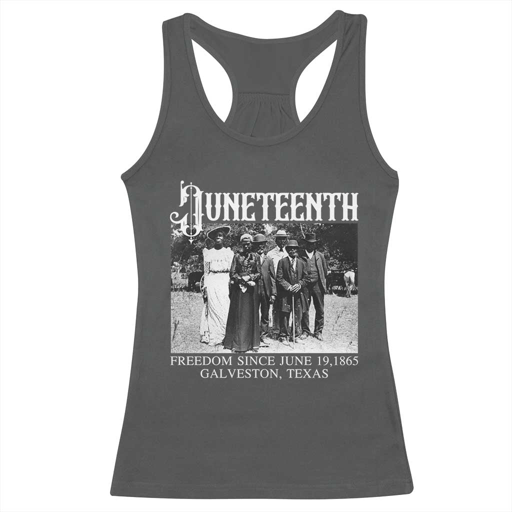 History Of Juneteenth Racerback Tank Top Freedom Since June 19 Galveston Texas