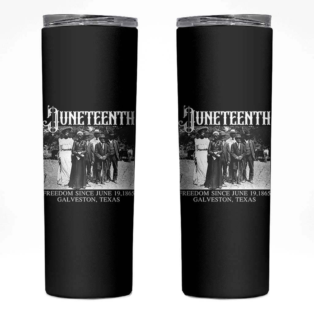 History Of Juneteenth Skinny Tumbler Freedom Since June 19 Galveston Texas