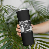 History Of Juneteenth Skinny Tumbler Freedom Since June 19 Galveston Texas