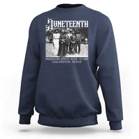 History Of Juneteenth Sweatshirt Freedom Since June 19 Galveston Texas