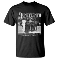 History Of Juneteenth T Shirt Freedom Since June 19 Galveston Texas
