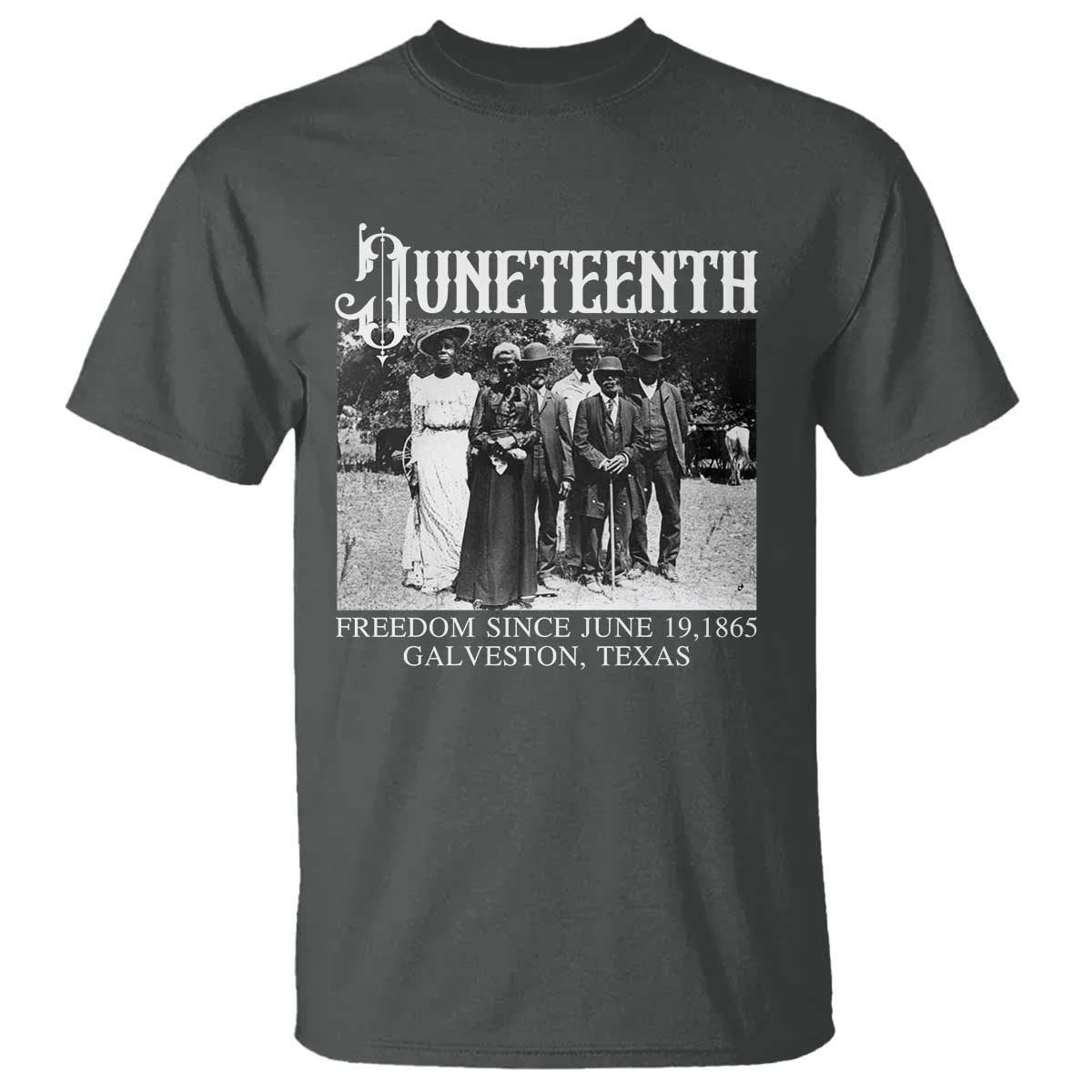 History Of Juneteenth T Shirt Freedom Since June 19 Galveston Texas