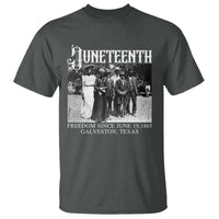 History Of Juneteenth T Shirt Freedom Since June 19 Galveston Texas
