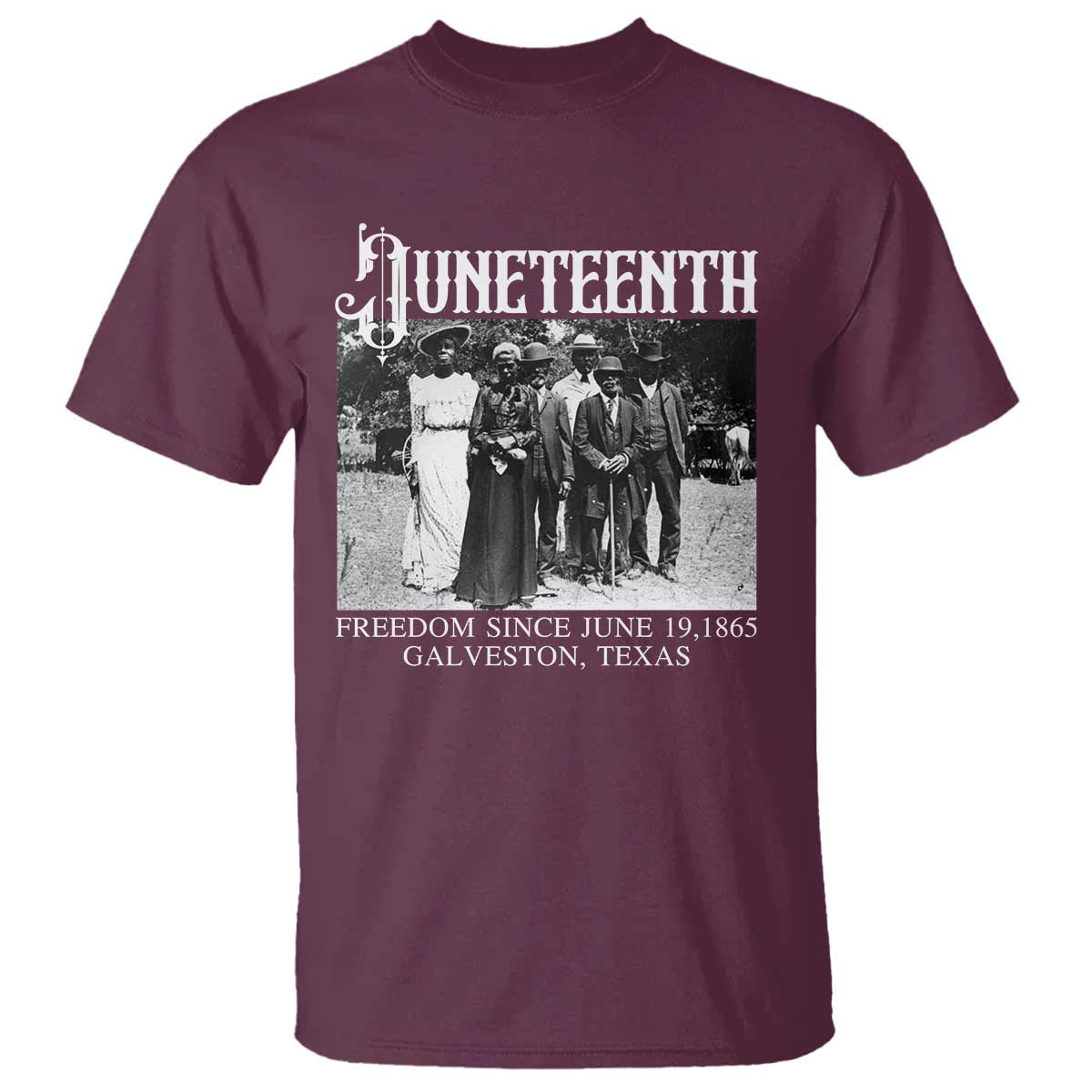 History Of Juneteenth T Shirt Freedom Since June 19 Galveston Texas