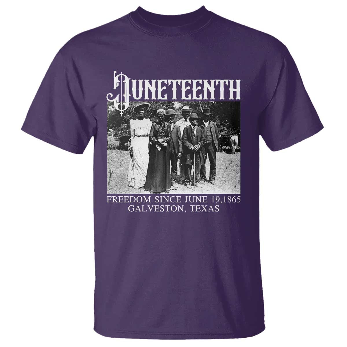 History Of Juneteenth T Shirt Freedom Since June 19 Galveston Texas