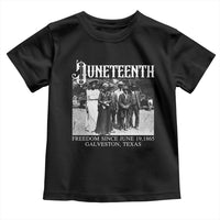 History Of Juneteenth Toddler T Shirt Freedom Since June 19 Galveston Texas