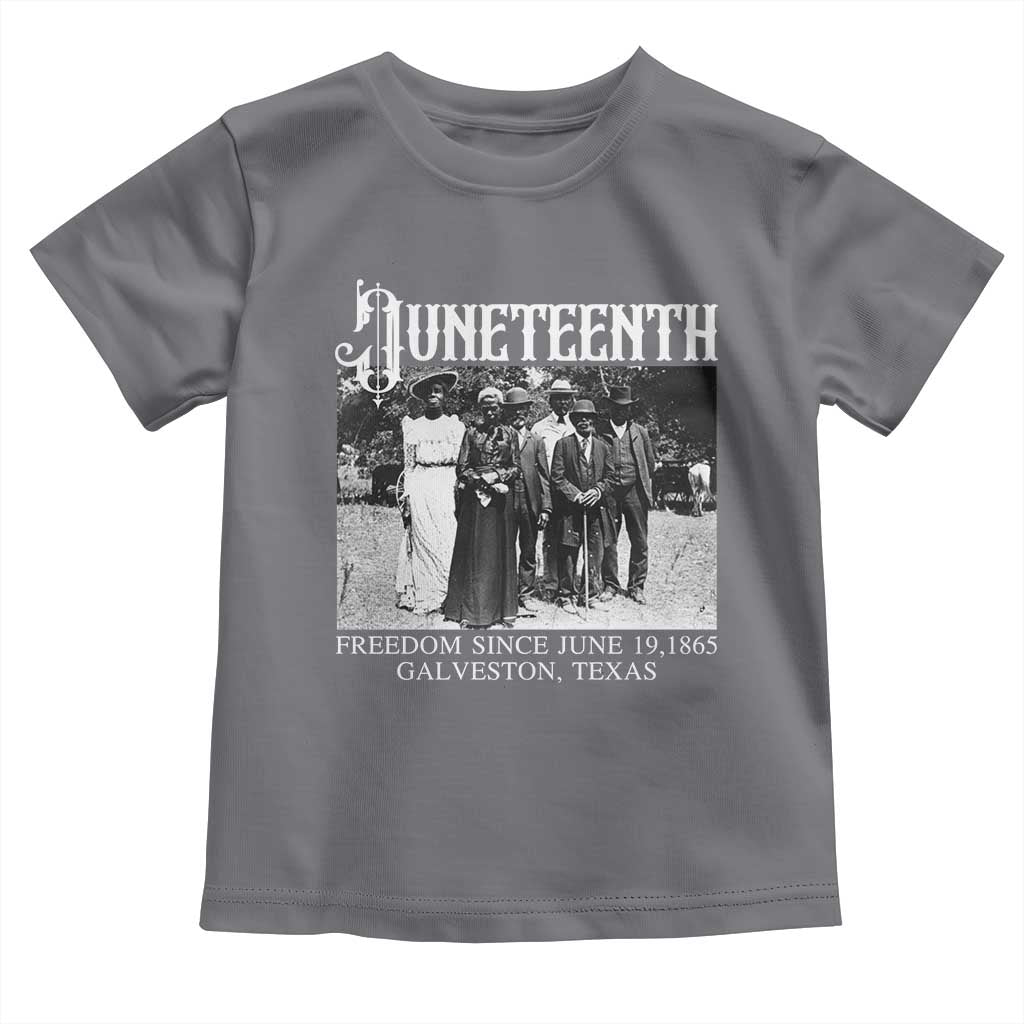 History Of Juneteenth Toddler T Shirt Freedom Since June 19 Galveston Texas