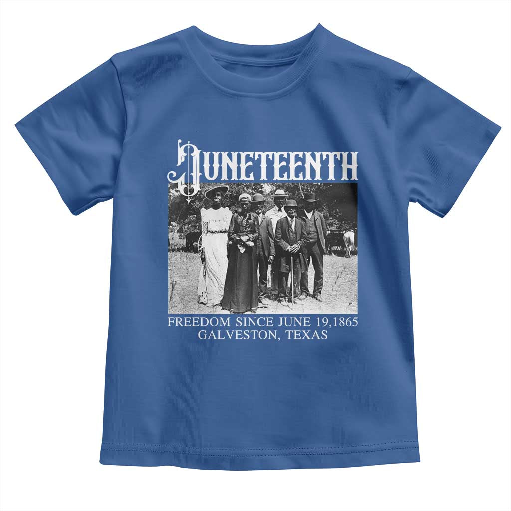 History Of Juneteenth Toddler T Shirt Freedom Since June 19 Galveston Texas