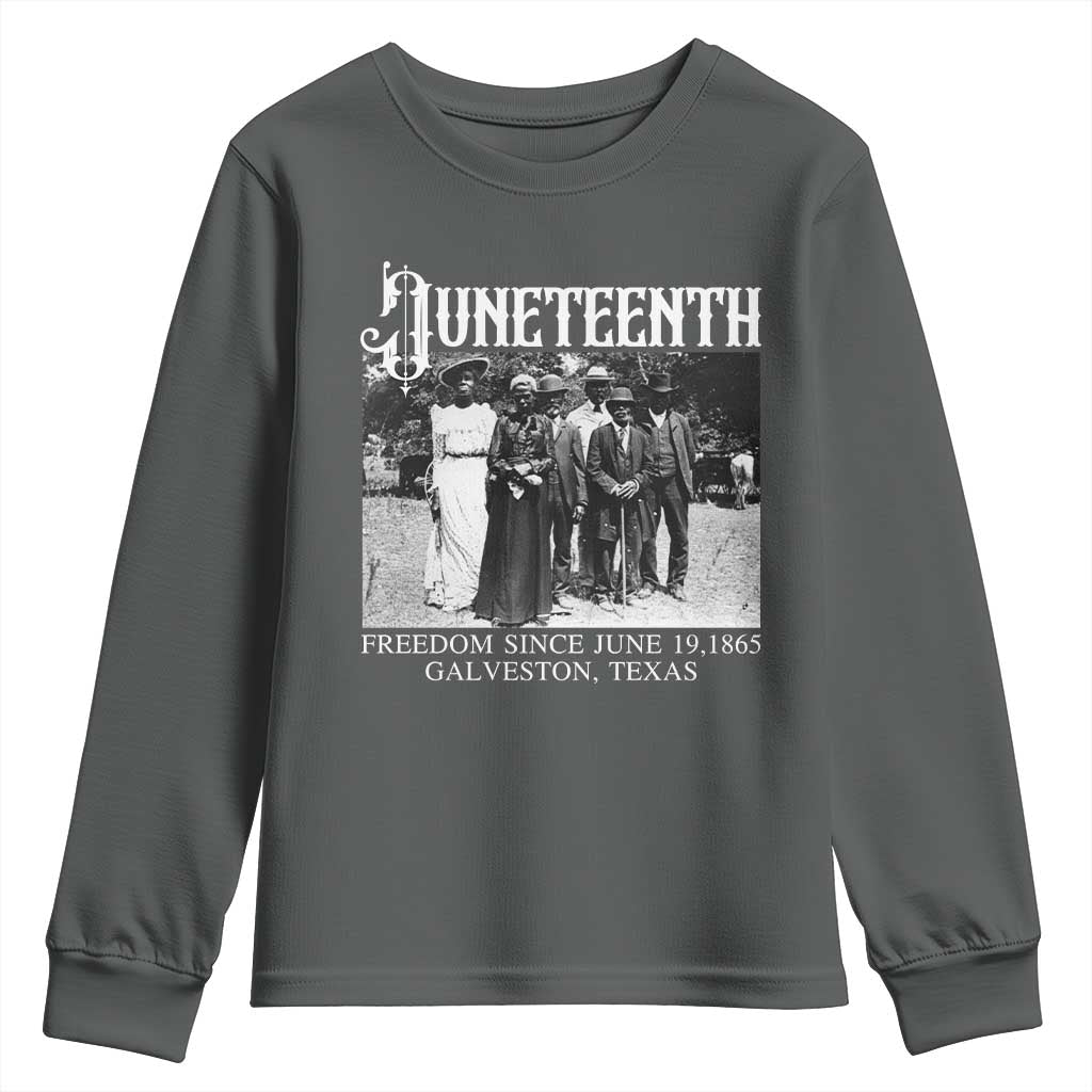 History Of Juneteenth Youth Sweatshirt Freedom Since June 19 Galveston Texas