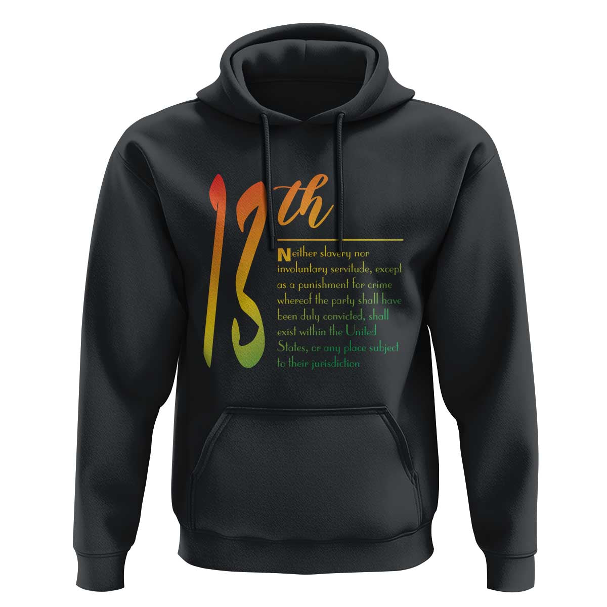 13th Amendment of U.S. Constitution Hoodie Juneteenth Black History