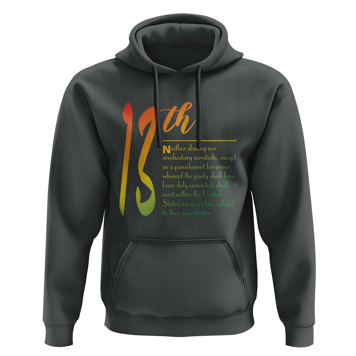 13th Amendment of U.S. Constitution Hoodie Juneteenth Black History