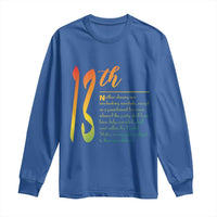 13th Amendment of U.S. Constitution Long Sleeve Shirt Juneteenth Black History