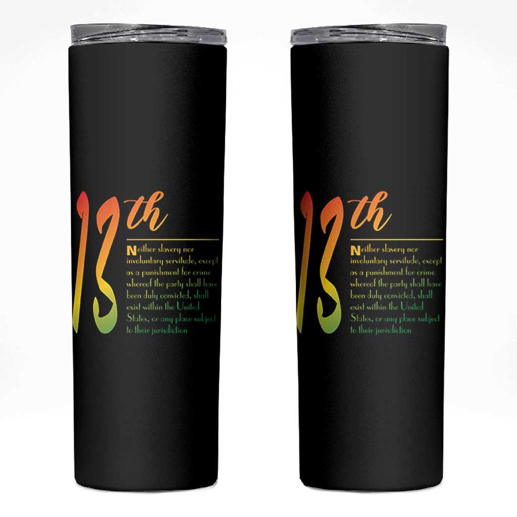 13th Amendment of U.S. Constitution Skinny Tumbler Juneteenth Black History