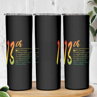 13th Amendment of U.S. Constitution Skinny Tumbler Juneteenth Black History