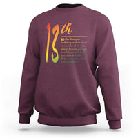 13th Amendment of U.S. Constitution Sweatshirt Juneteenth Black History