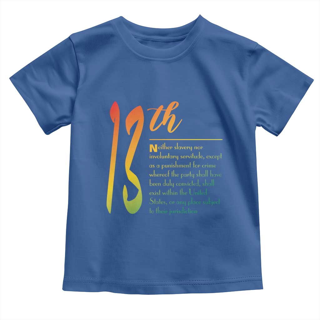 13th Amendment of U.S. Constitution Toddler T Shirt Juneteenth Black History