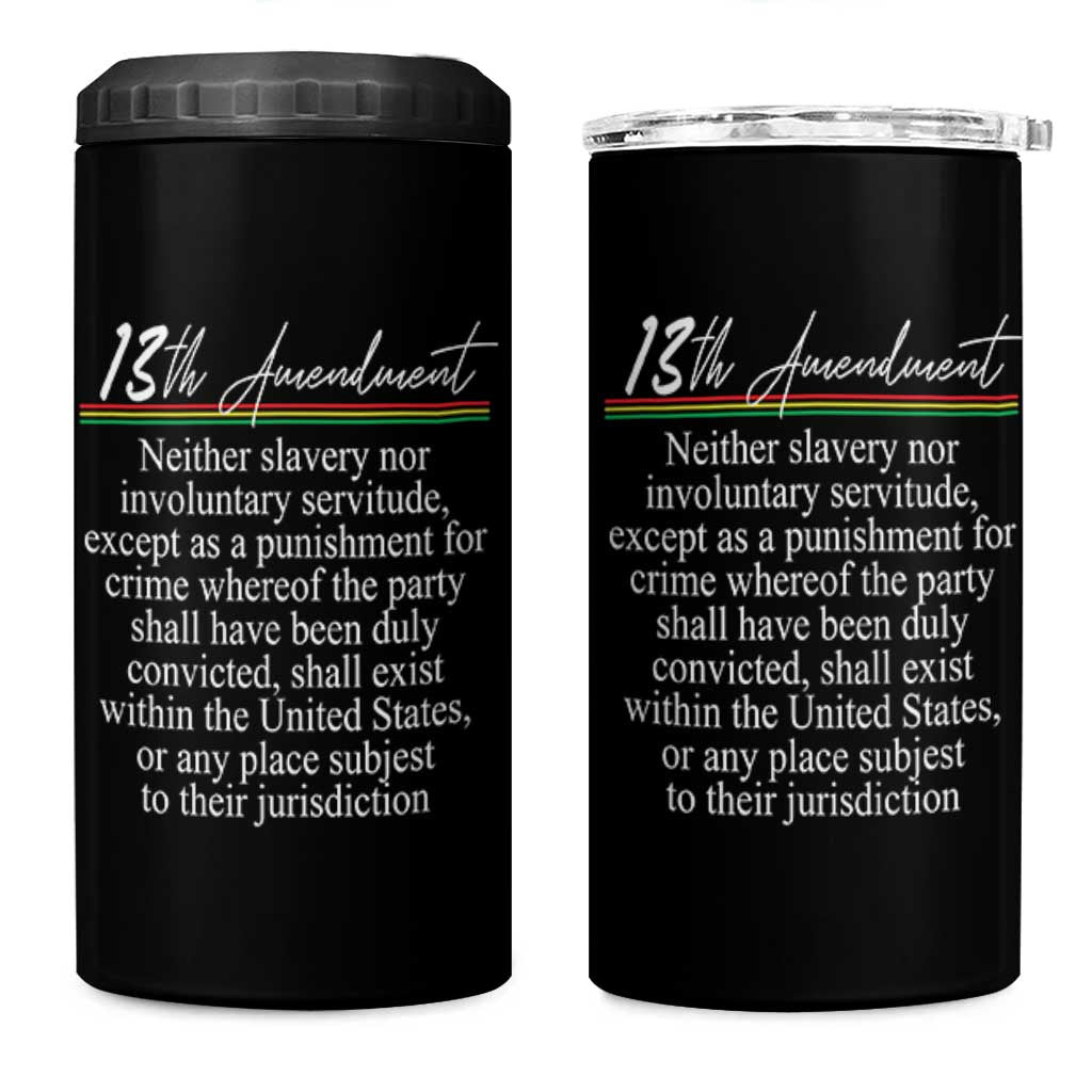 13th Amendment of U.S. Constitution 4 in 1 Can Cooler Tumbler Juneteenth 1865 Black History