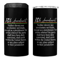 13th Amendment of U.S. Constitution 4 in 1 Can Cooler Tumbler Juneteenth 1865 Black History