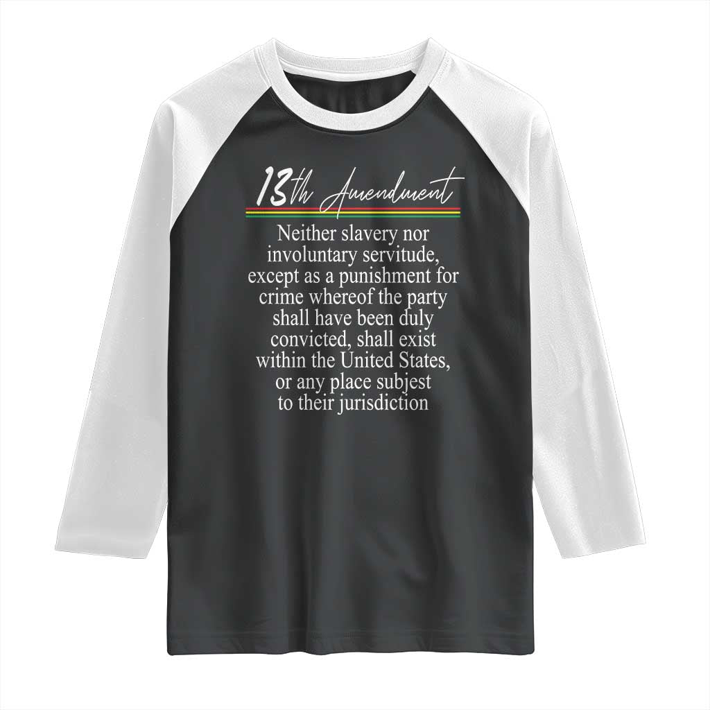 13th Amendment of U.S. Constitution Raglan Shirt Juneteenth 1865 Black History