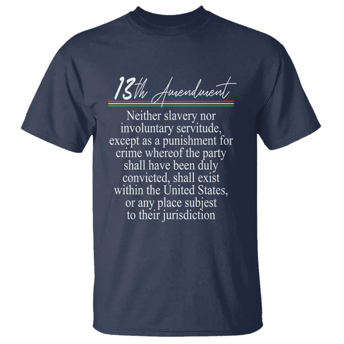 13th Amendment of U.S. Constitution T Shirt Juneteenth 1865 Black History