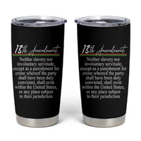 13th Amendment of U.S. Constitution Tumbler Cup Juneteenth 1865 Black History