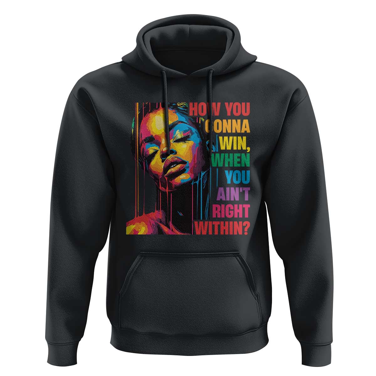 How You Gonna Win When You Aint Right Within Hoodie Black History