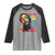 How You Gonna Win When You Aint Right Within Raglan Shirt Black History