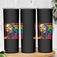 How You Gonna Win When You Aint Right Within Skinny Tumbler Black History