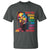 How You Gonna Win When You Aint Right Within T Shirt Black History