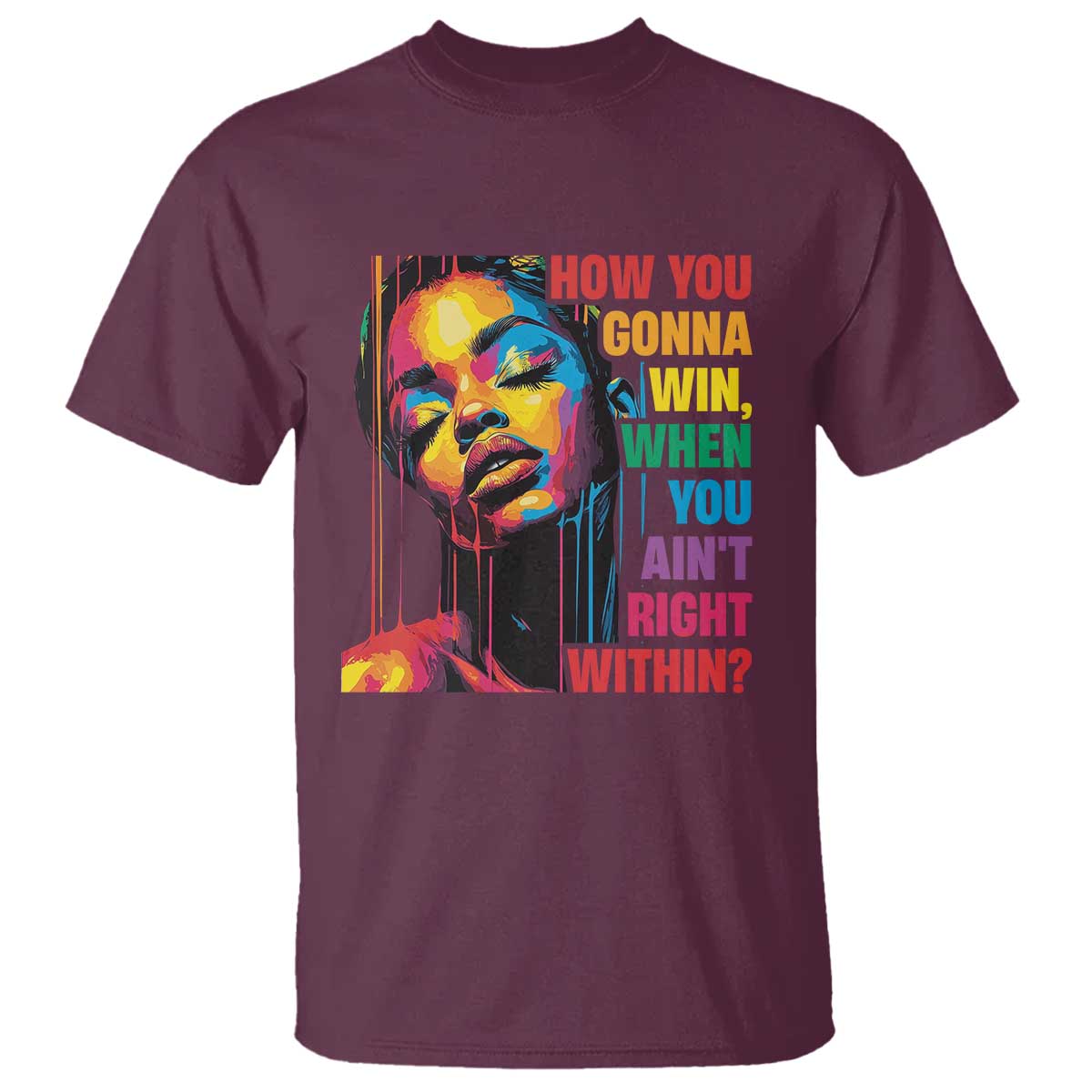 How You Gonna Win When You Aint Right Within T Shirt Black History