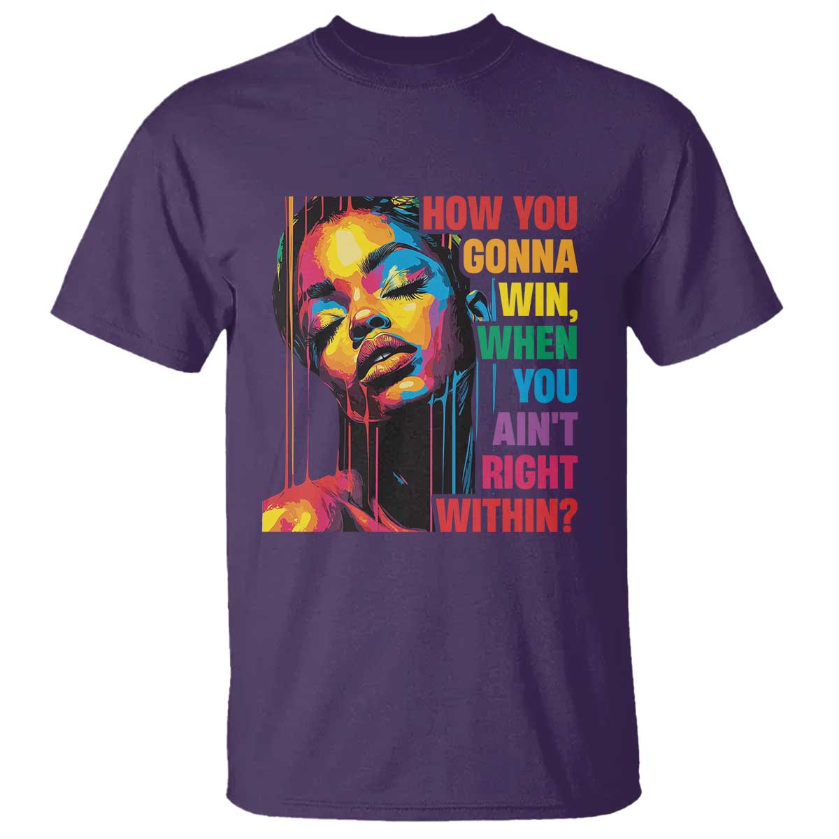 How You Gonna Win When You Aint Right Within T Shirt Black History