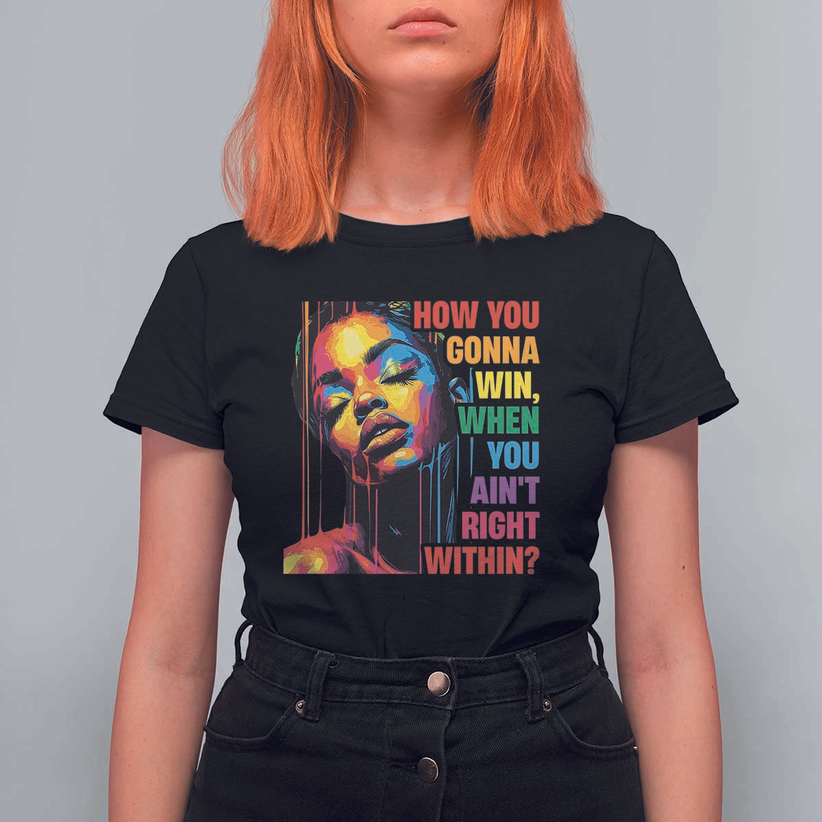 How You Gonna Win When You Aint Right Within T Shirt For Women Black History