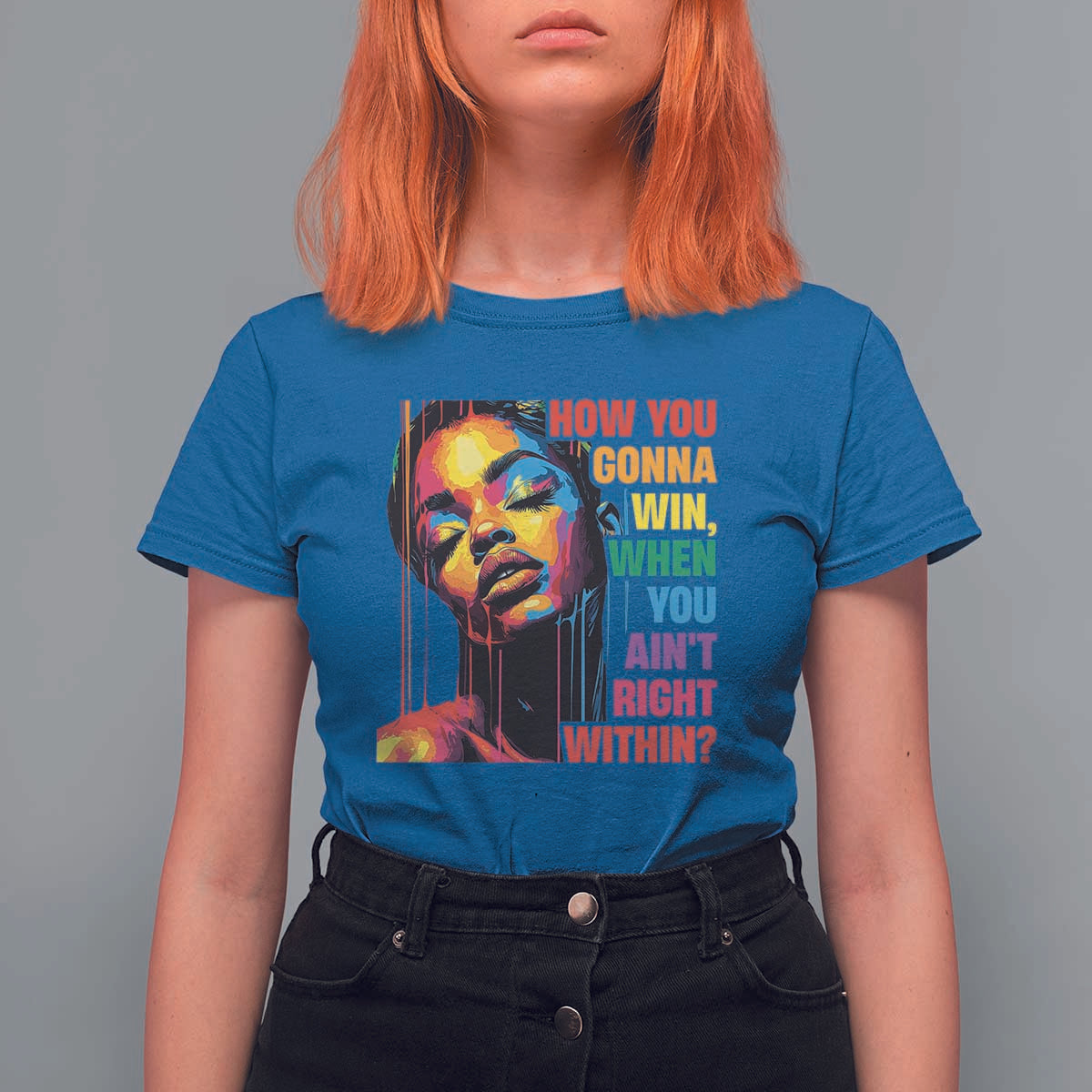 How You Gonna Win When You Aint Right Within T Shirt For Women Black History