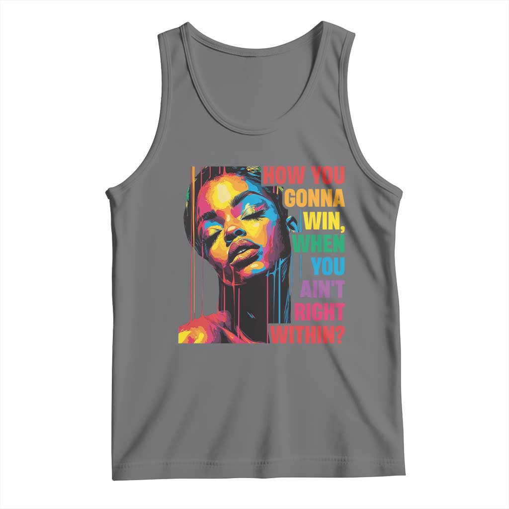 How You Gonna Win When You Aint Right Within Tank Top Black History