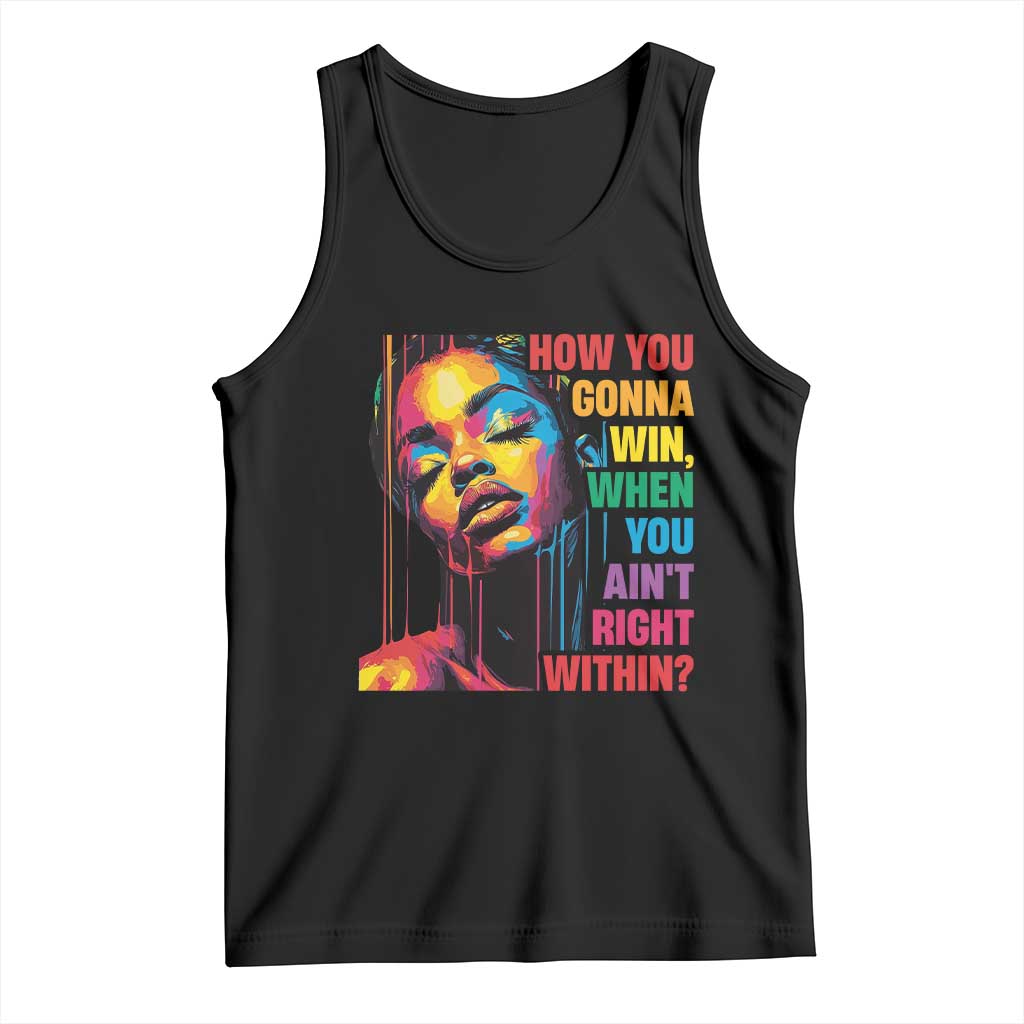 How You Gonna Win When You Aint Right Within Tank Top Black History