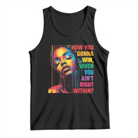 How You Gonna Win When You Aint Right Within Tank Top Black History