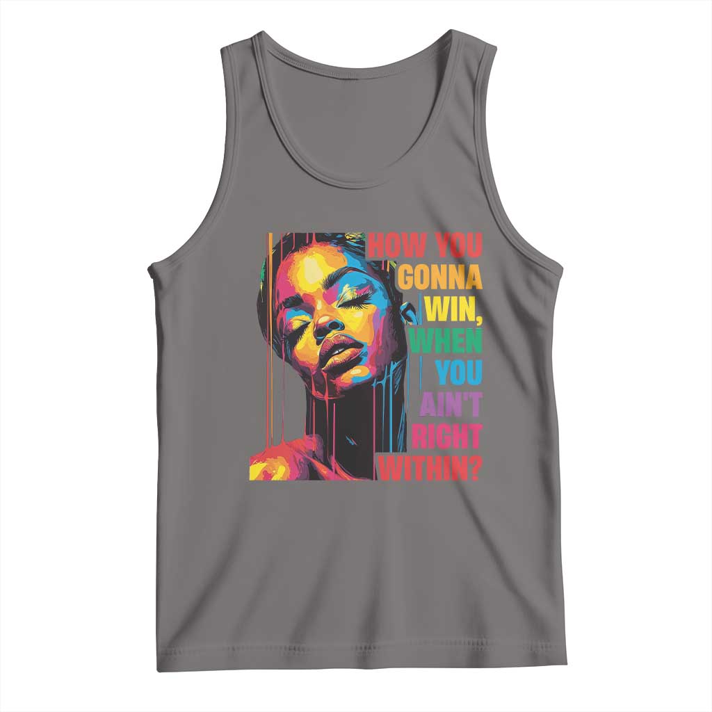 How You Gonna Win When You Aint Right Within Tank Top Black History