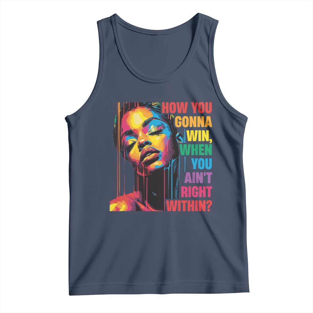 How You Gonna Win When You Aint Right Within Tank Top Black History