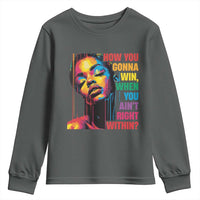 How You Gonna Win When You Aint Right Within Youth Sweatshirt Black History