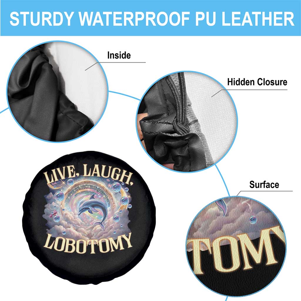 Funny Live Laugh Lobotomy Spare Tire Cover Dolphin Meme Silly Unhinged Joke