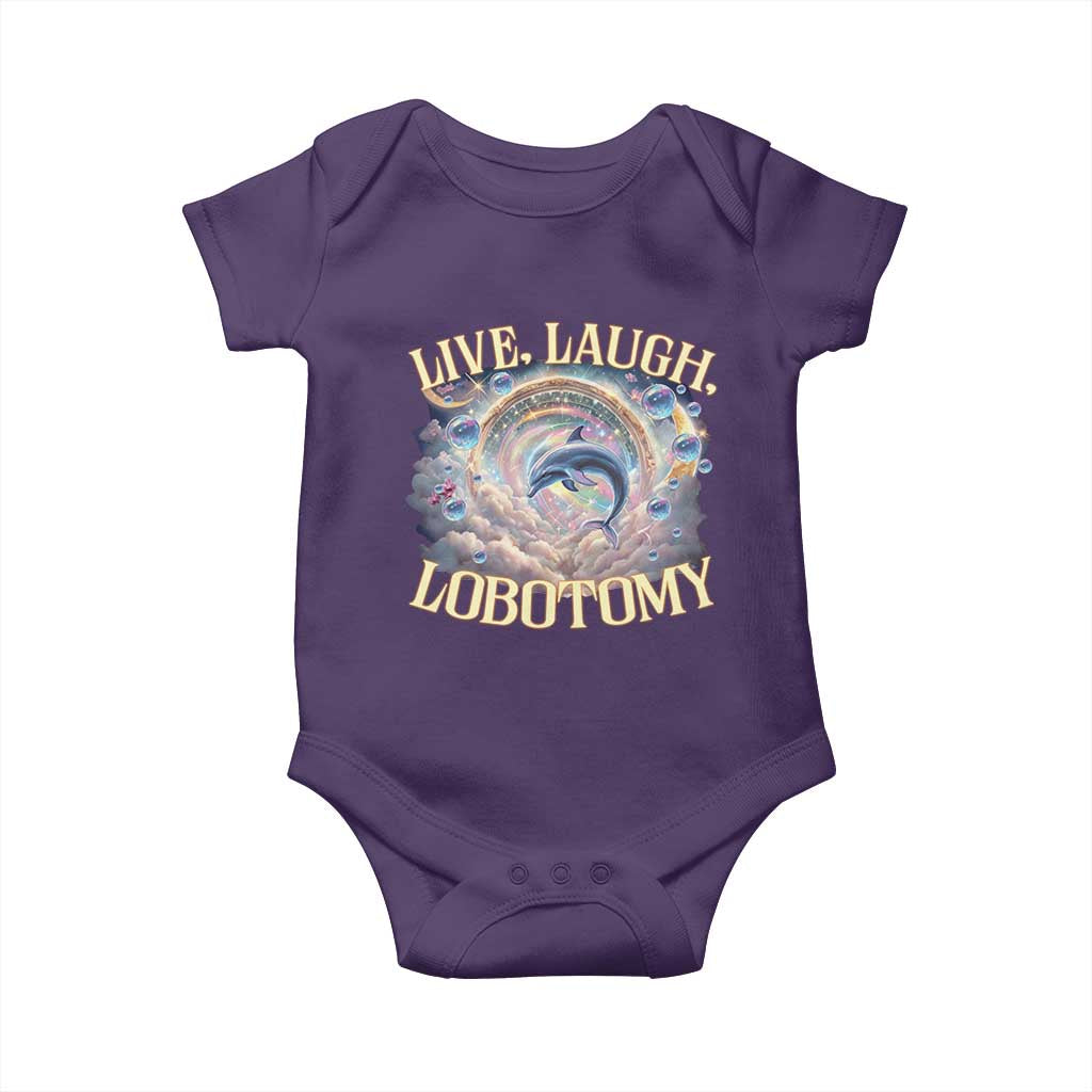 Funny Live Laugh Lobotomy Baby Onesie Dolphin Meme Silly Unhinged Joke