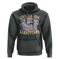 Funny Live Laugh Lobotomy Hoodie Dolphin Meme Silly Unhinged Joke