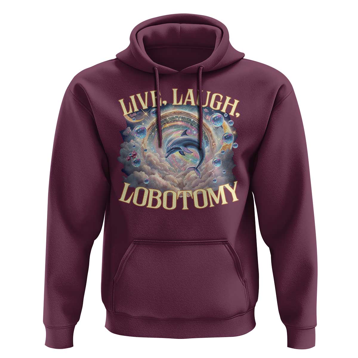 Funny Live Laugh Lobotomy Hoodie Dolphin Meme Silly Unhinged Joke