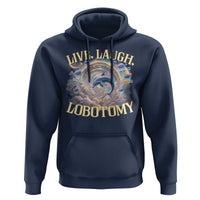 Funny Live Laugh Lobotomy Hoodie Dolphin Meme Silly Unhinged Joke