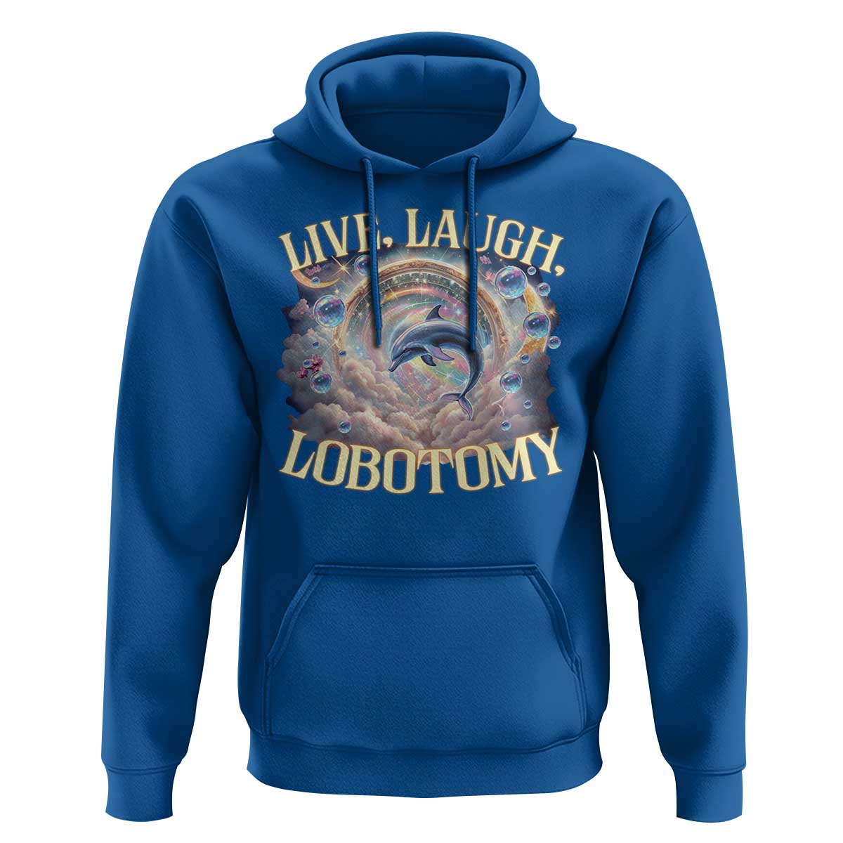 Funny Live Laugh Lobotomy Hoodie Dolphin Meme Silly Unhinged Joke